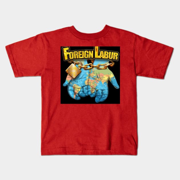 Foreign Labur Kids T-Shirt by Sweets2017